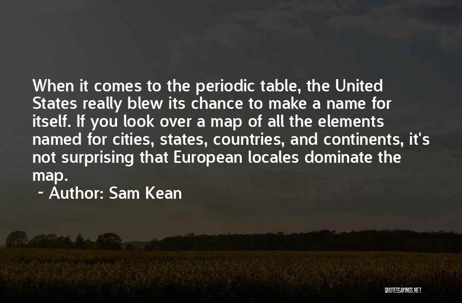 Periodic Table Of Elements Quotes By Sam Kean