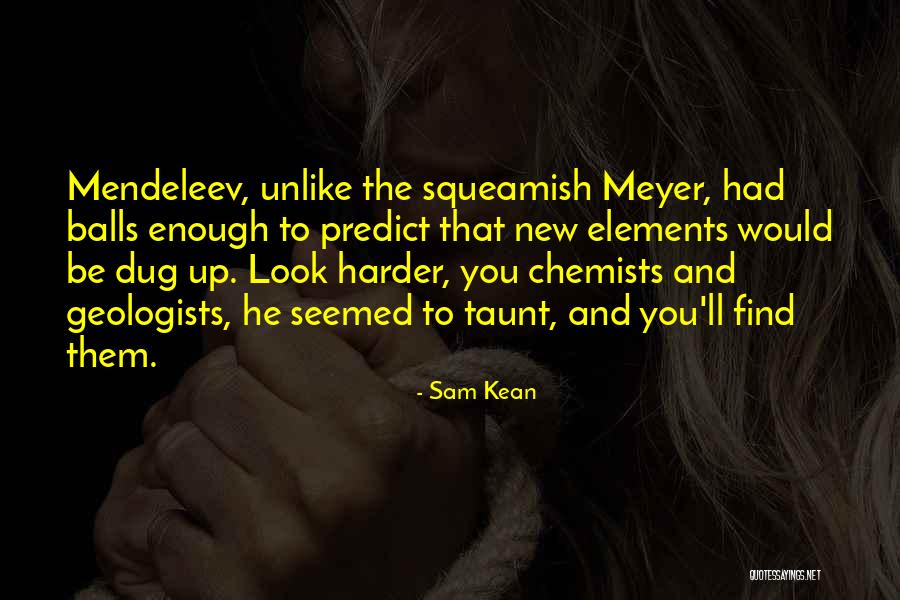 Periodic Table Quotes By Sam Kean