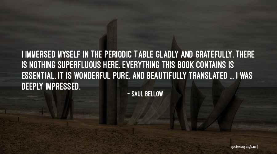 Periodic Table Quotes By Saul Bellow