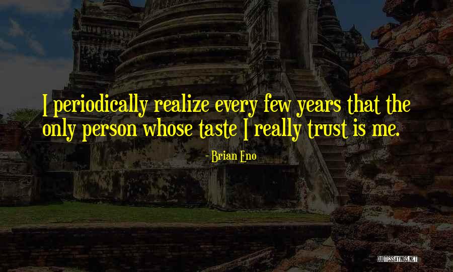 Periodically Quotes By Brian Eno Periodically Quotes By Brian Eno