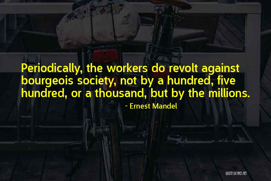 Periodically Quotes By Ernest Mandel Periodically Quotes By Ernest Mandel