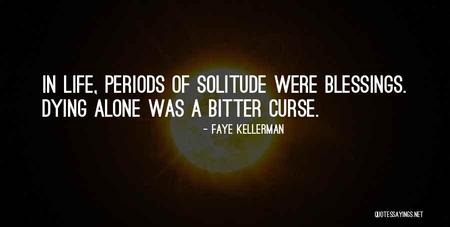 Periods In Quotes By Faye Kellerman Periods In Quotes By Faye Kellerman