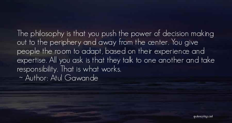 Periphery Quotes By Atul Gawande