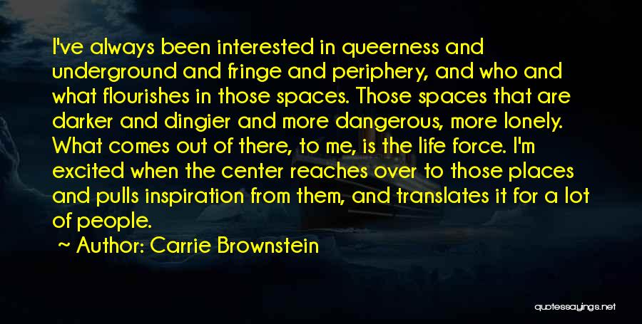 Periphery Quotes By Carrie Brownstein