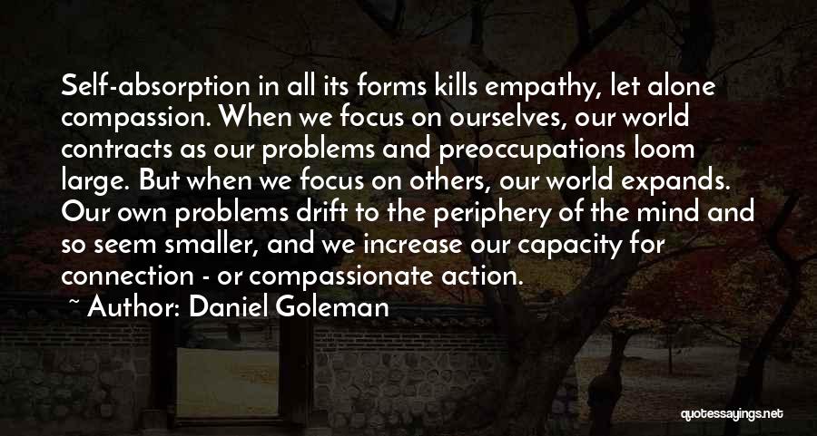 Periphery Quotes By Daniel Goleman