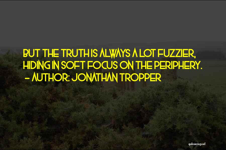 Periphery Quotes By Jonathan Tropper