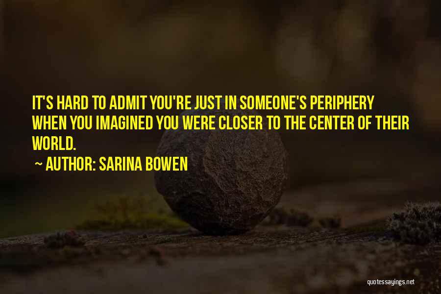 Periphery Quotes By Sarina Bowen