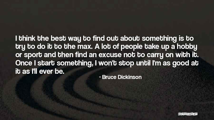 Peristera Batziana Quotes By Bruce Dickinson Peristera Batziana Quotes By Bruce Dickinson