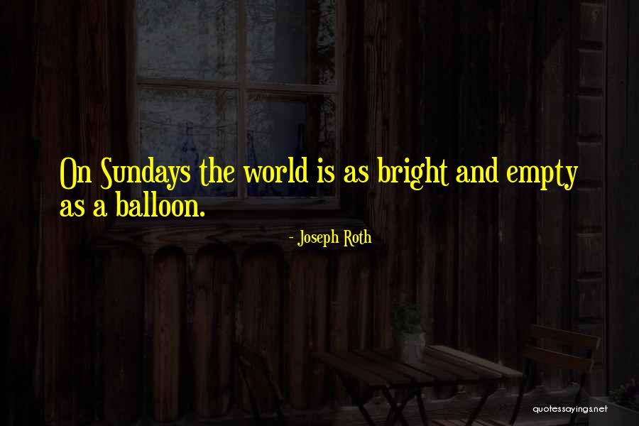 Peritos Luis Quotes By Joseph Roth Peritos Luis Quotes By Joseph Roth