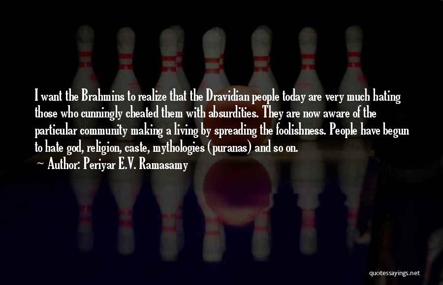 Periyar E.V. Ramasamy Quotes 1751612