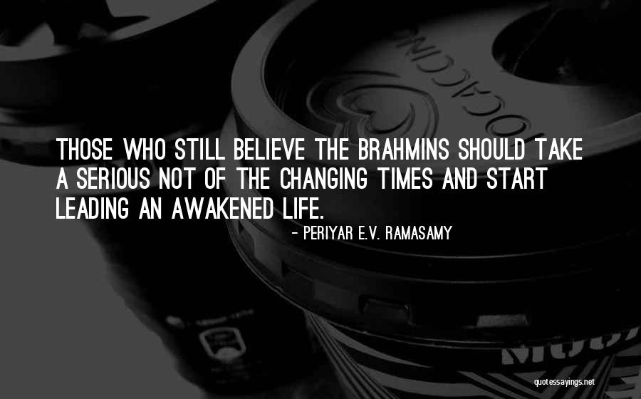 Periyar Quotes By Periyar E.V. Ramasamy Periyar Quotes By Periyar E.V. Ramasamy