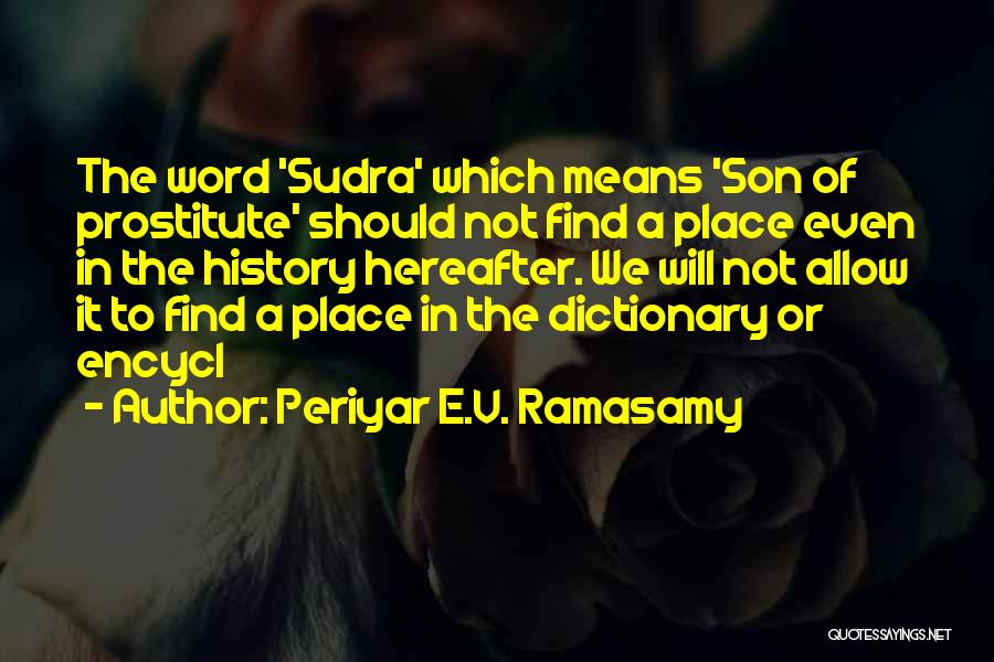 Periyar Quotes By Periyar E.V. Ramasamy