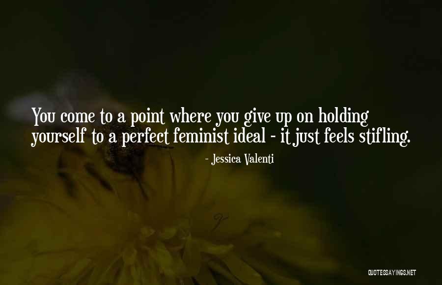 Perjumpaan Belia Quotes By Jessica Valenti Perjumpaan Belia Quotes By Jessica Valenti