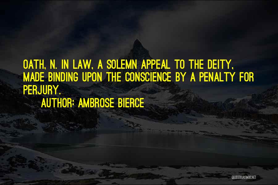 Perjury Quotes By Ambrose Bierce