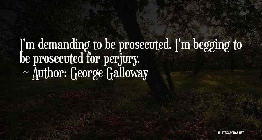 Perjury Quotes By George Galloway