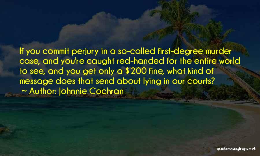 Perjury Quotes By Johnnie Cochran