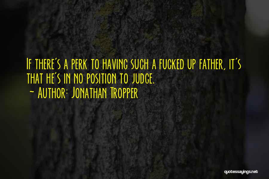 Perk Me Up Quotes By Jonathan Tropper