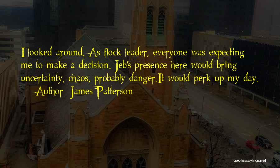 Perk Quotes By James Patterson