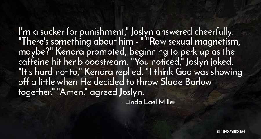 Perk Quotes By Linda Lael Miller