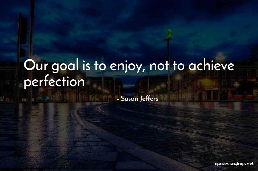 Perkapita Adalah Quotes By Susan Jeffers Perkapita Adalah Quotes By Susan Jeffers