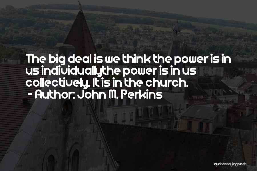 Perkins Quotes By John M. Perkins