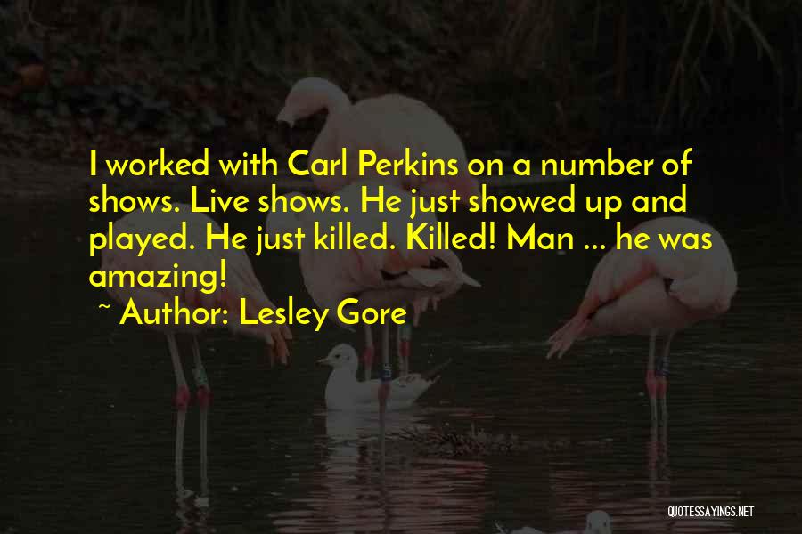 Perkins Quotes By Lesley Gore