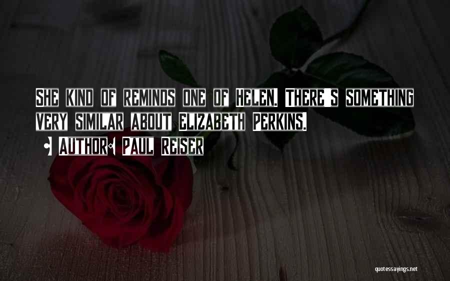 Perkins Quotes By Paul Reiser