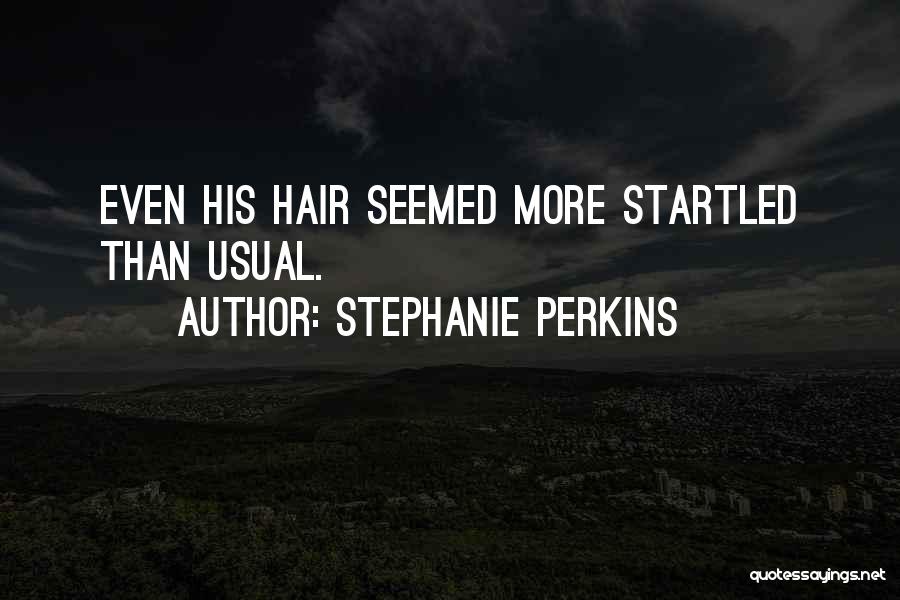 Perkins Quotes By Stephanie Perkins