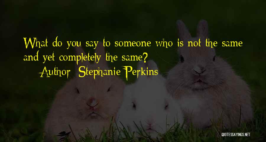 Perkins Quotes By Stephanie Perkins