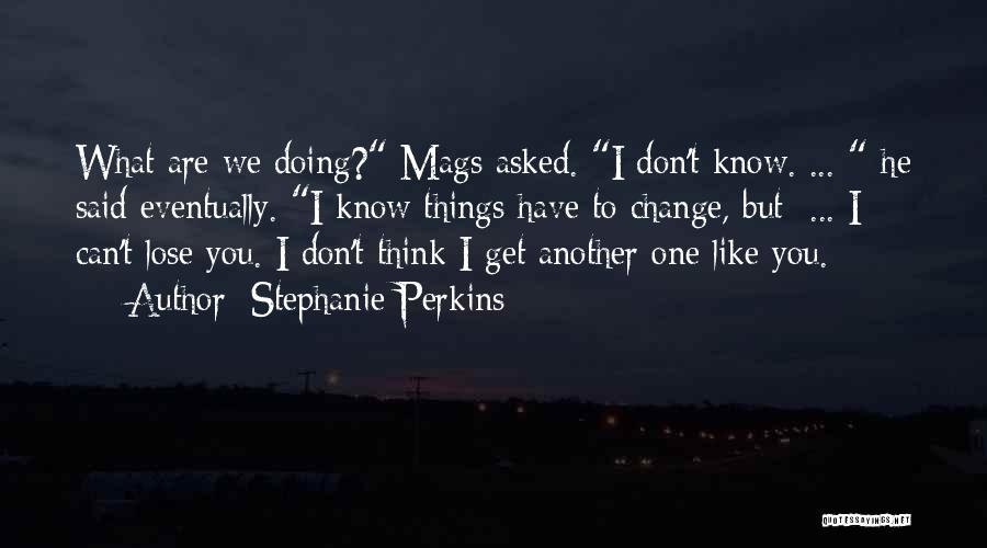 Perkins Quotes By Stephanie Perkins
