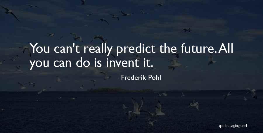 Perkiraan Atau Quotes By Frederik Pohl Perkiraan Atau Quotes By Frederik Pohl