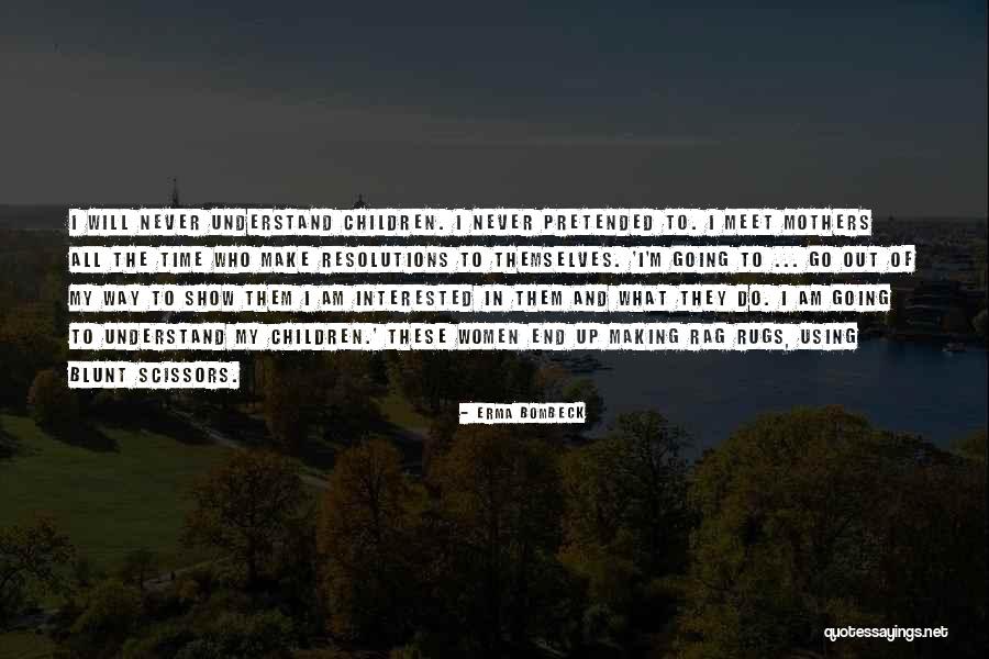 Perkowitz Blinds Quotes By Erma Bombeck Perkowitz Blinds Quotes By Erma Bombeck