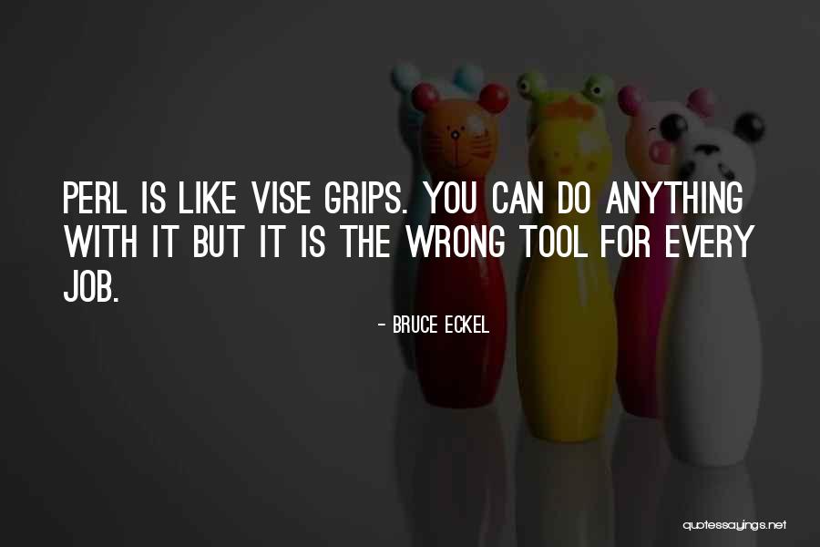 Perl Quotes By Bruce Eckel Perl Quotes By Bruce Eckel