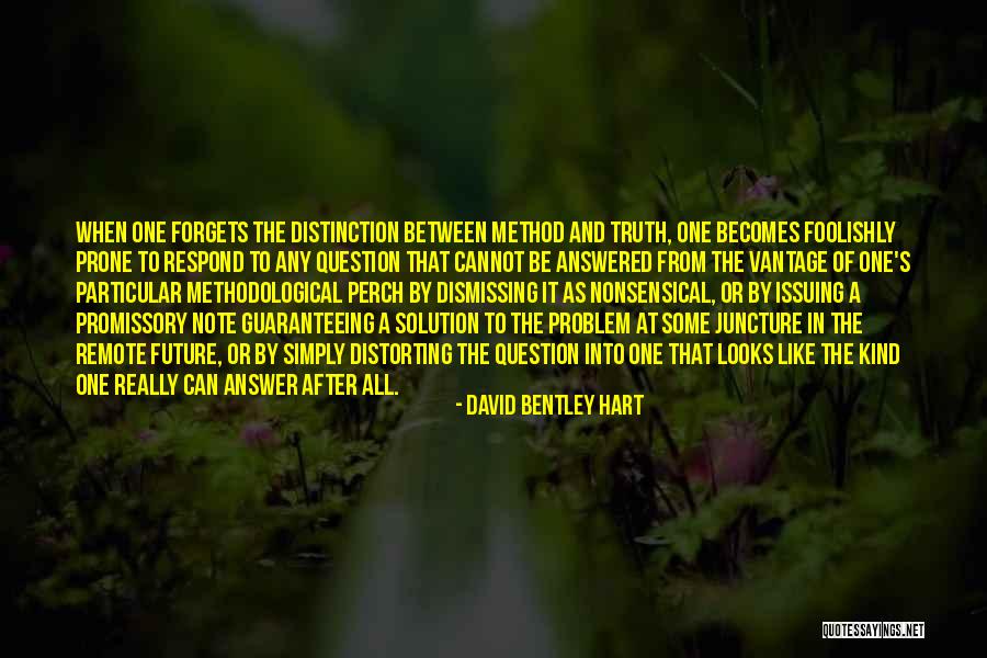 Perlawanan Pattimura Quotes By David Bentley Hart