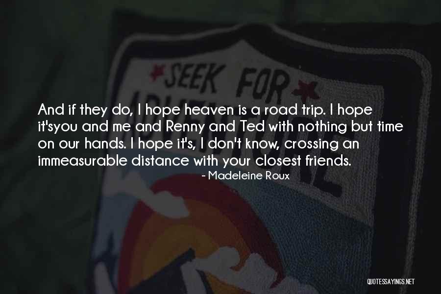 Perlawanan Pattimura Quotes By Madeleine Roux