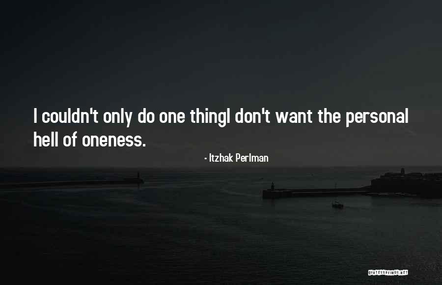 Perlman Itzhak Quotes By Itzhak Perlman Perlman Itzhak Quotes By Itzhak Perlman
