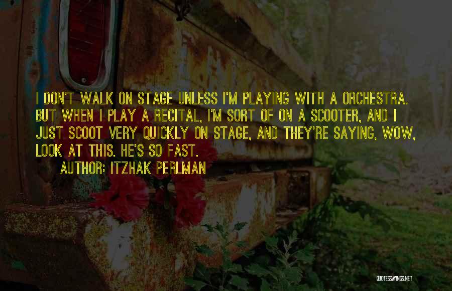 Perlman Quotes By Itzhak Perlman