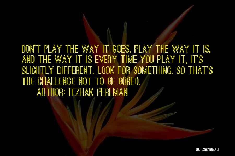 Perlman Quotes By Itzhak Perlman