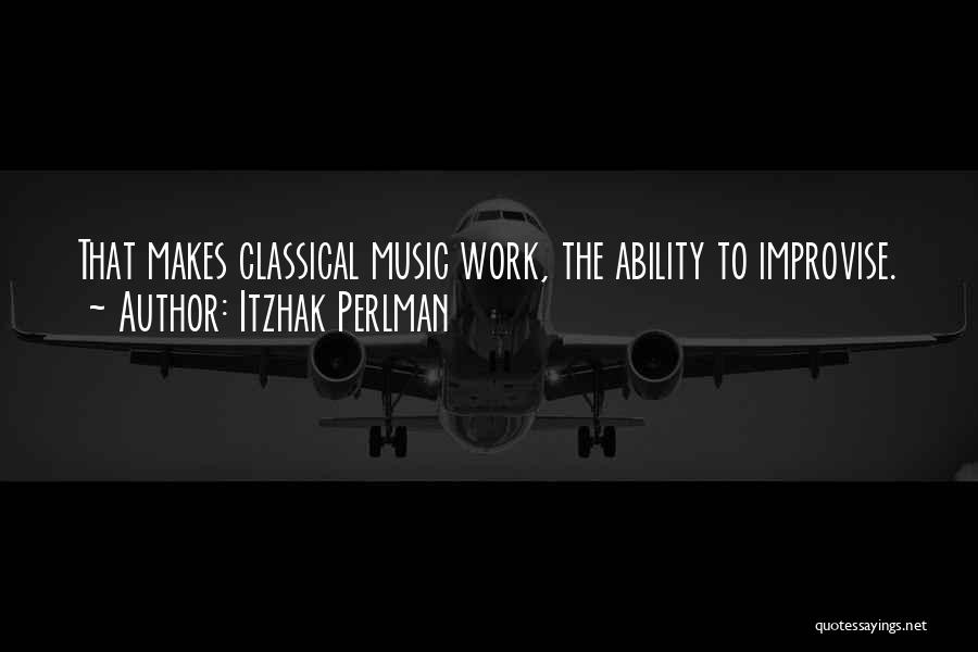 Perlman Quotes By Itzhak Perlman