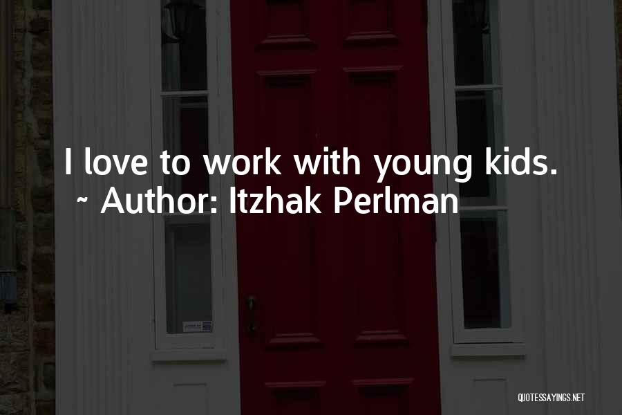 Perlman Quotes By Itzhak Perlman