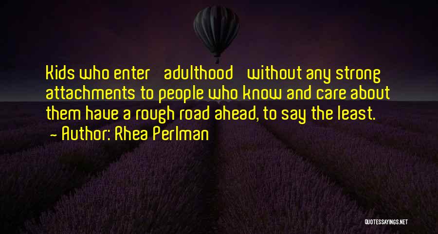 Perlman Quotes By Rhea Perlman