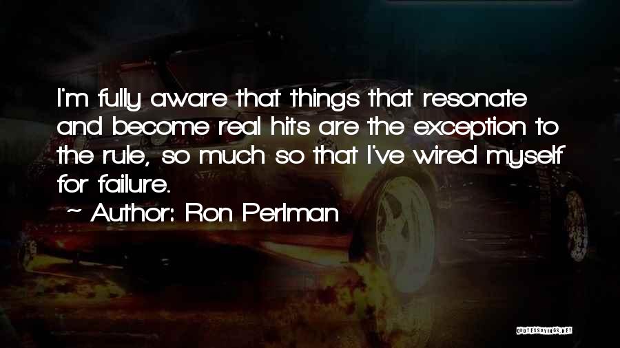 Perlman Quotes By Ron Perlman