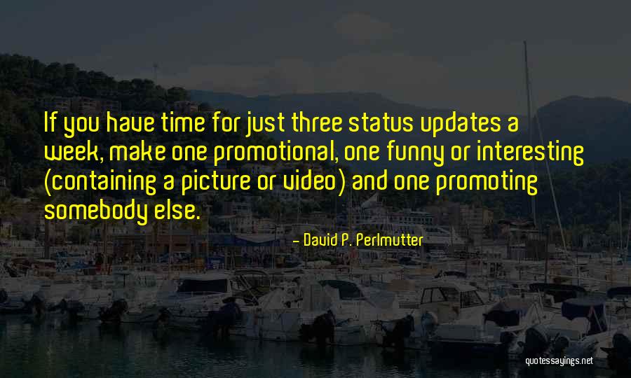 Perlmutter Quotes By David P. Perlmutter