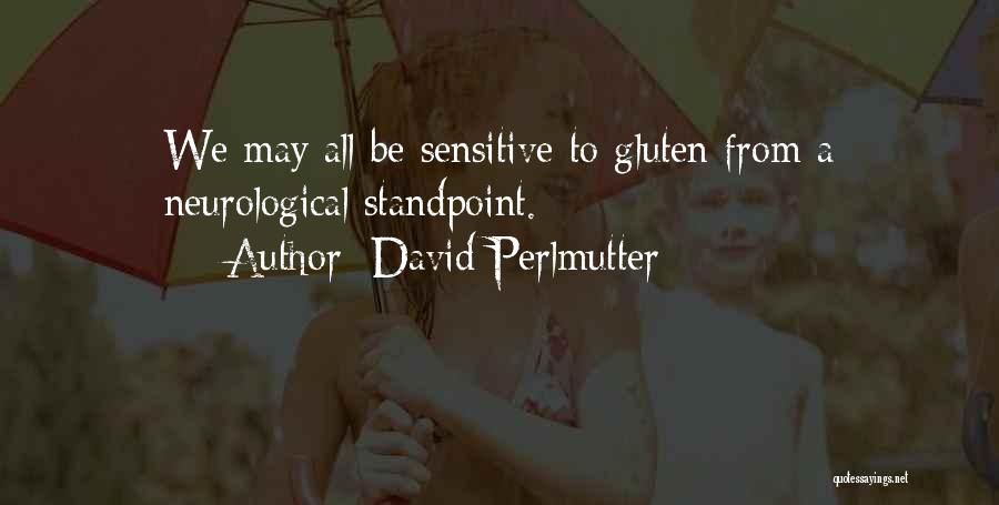 Perlmutter Quotes By David Perlmutter