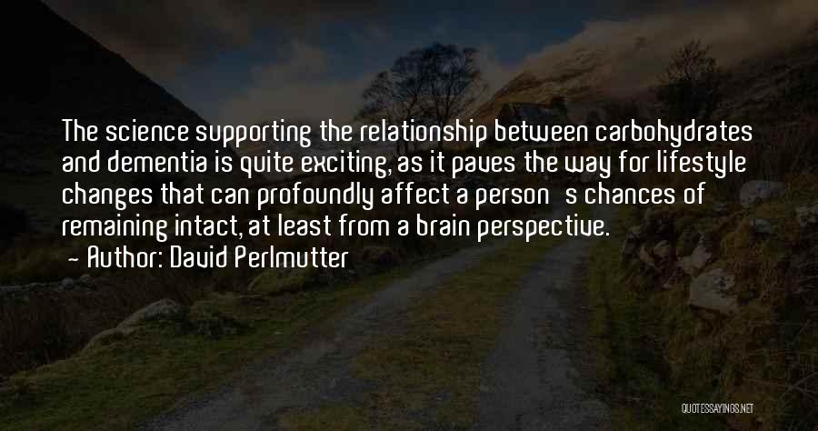 Perlmutter Quotes By David Perlmutter