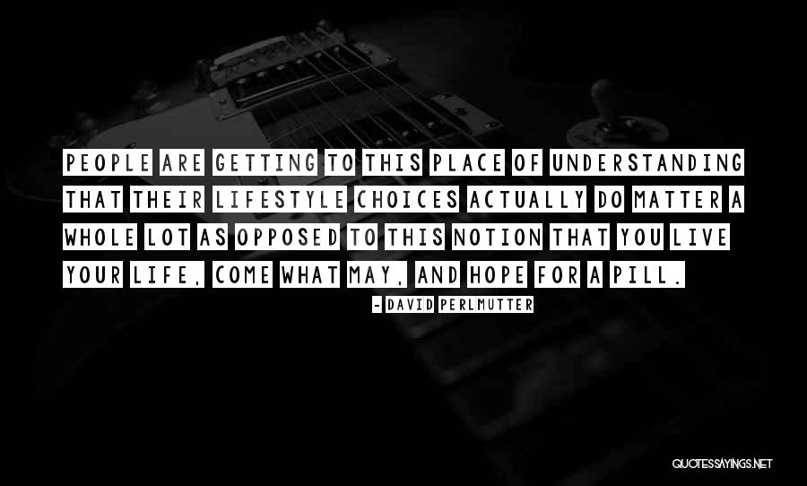Perlmutter Quotes By David Perlmutter Perlmutter Quotes By David Perlmutter