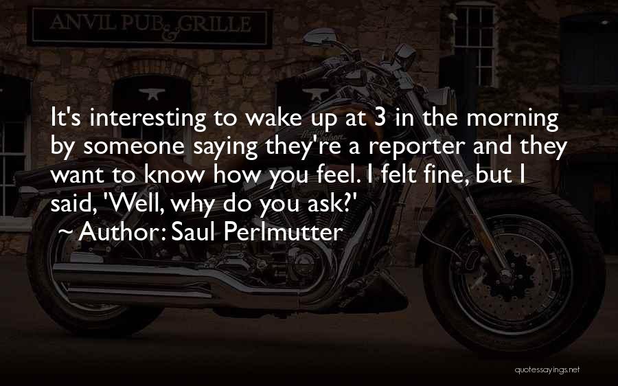 Perlmutter Quotes By Saul Perlmutter