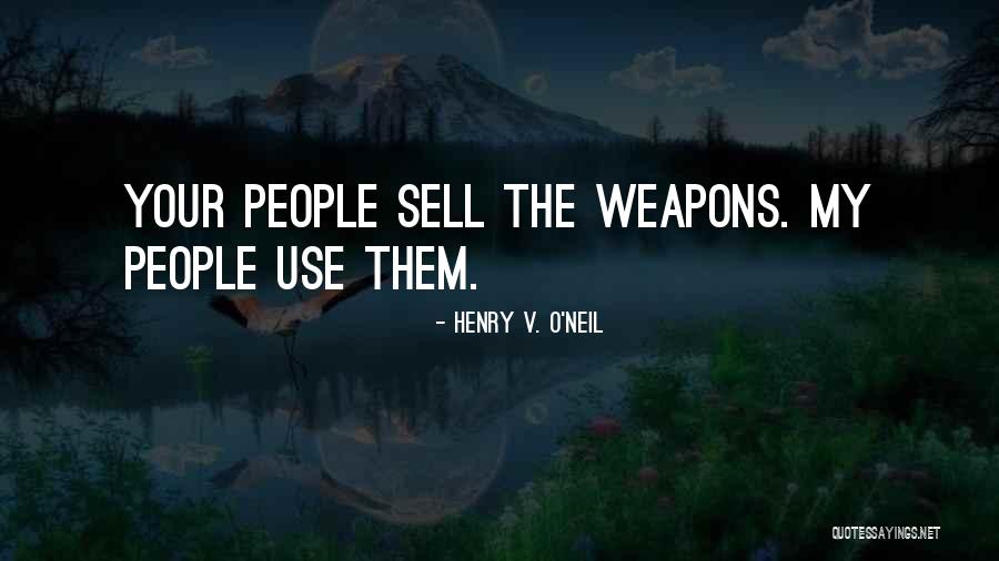 Perlocution Quotes By Henry V. O'Neil Perlocution Quotes By Henry V. O'Neil