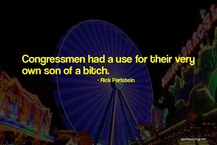 Perlstein Rick Quotes By Rick Perlstein Perlstein Rick Quotes By Rick Perlstein