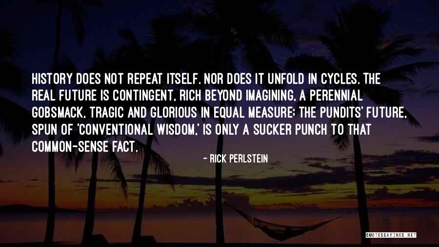 Perlstein Rick Quotes By Rick Perlstein Perlstein Rick Quotes By Rick Perlstein